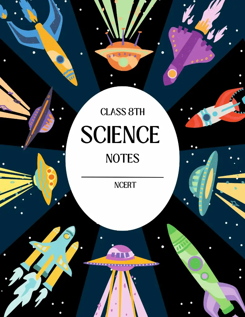 Science notes (NCERT) class 8th