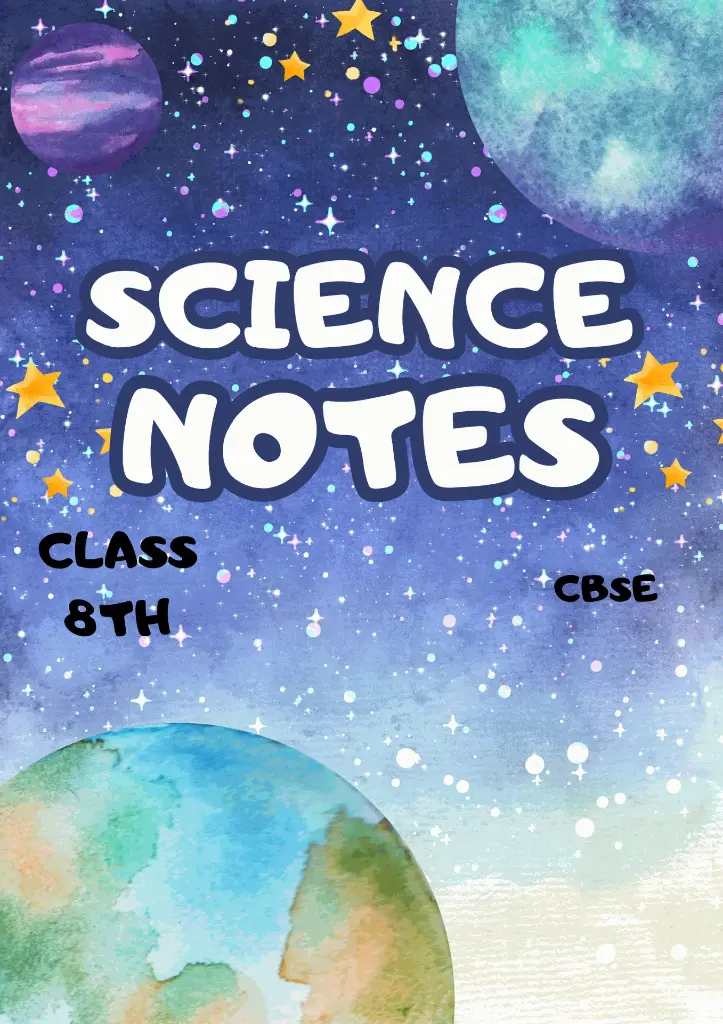 Science notes (CBSE) class 8th
