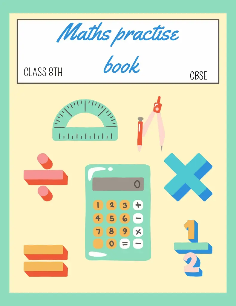 Practise Book (maths)(CBSE) class 8th