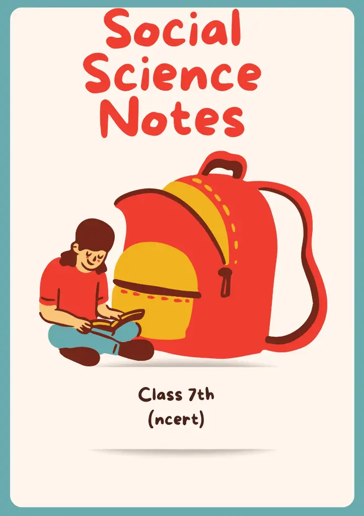 SS notes (ncert)class 7th