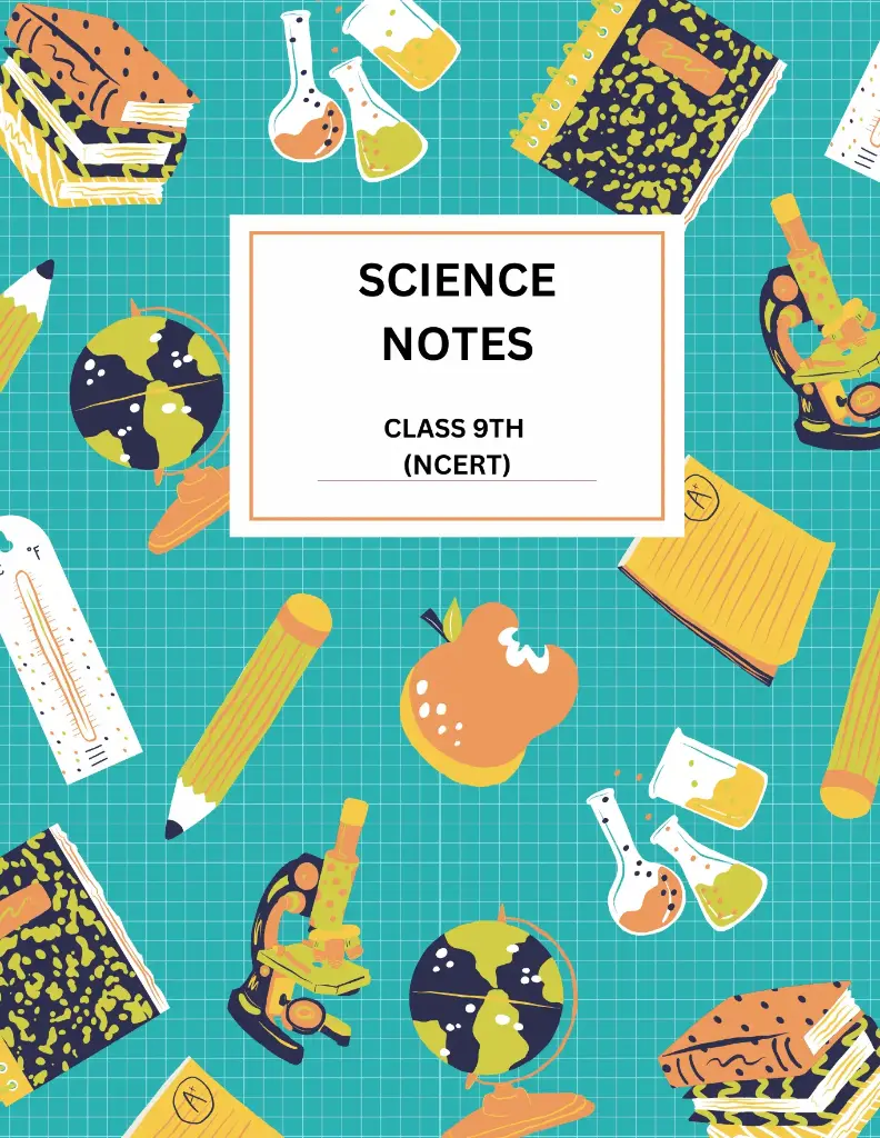 Science notes (NCERT) class 9th