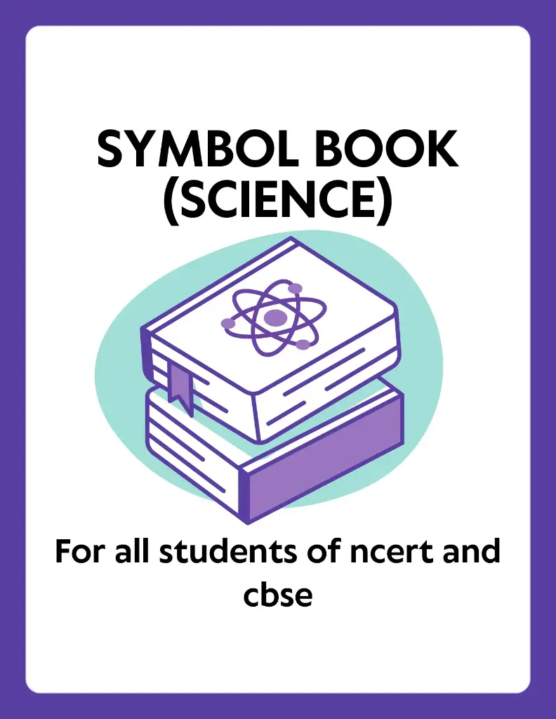 Symbol book (science)(for all classes and both NCERT and CBSE)