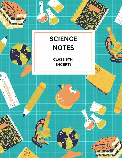 Science notes (NCERT) class 9th