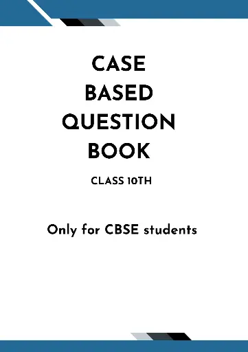 Case based question book (Only for CBSE)class 10th