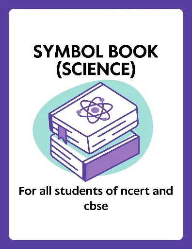 Symbol book (science)(for all classes and both NCERT and CBSE)